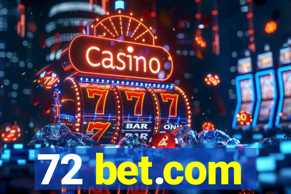 72 bet.com